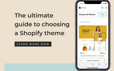 The ultimate guide to choosing a Shopify theme for your online store