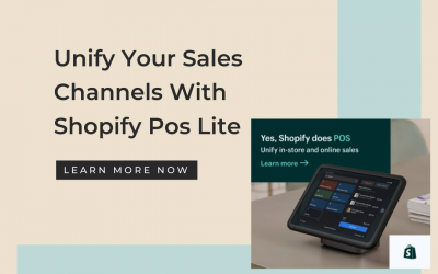Unify Your Sales Channels With Shopify Pos Lite